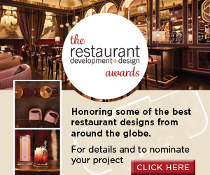 Call For Entries: The Restaurant Development+Design Awards. Honoring some of the best restaurant designs from around the globe. For details and to nominate your project, click here.