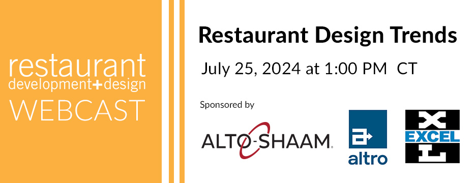 Restaurant Design Trends Webcast, July 25, 2024 at 1:00PM Central. Register now!