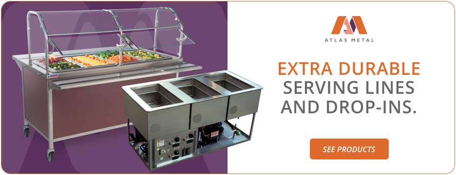 Extra Durable Serving Lines and Drop-Ins from Atlas Metal. See products.