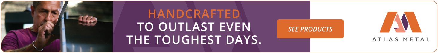 Atlas Metal. Handcrafted To Last Even The Toughest Days. See Products.