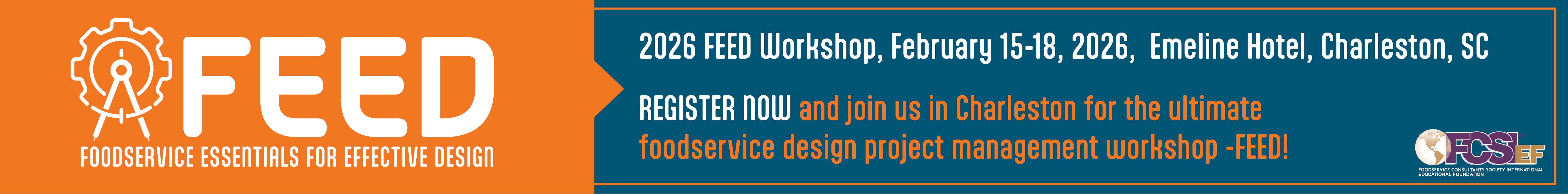 2026 FEED Workshop, February 15-18, 2026, Emiline Hotel, Charleston, SC. Foodservice Essentials for Effective Design. Join us in Charleston for the ultimate foodservice design project management workshop. Register Now!